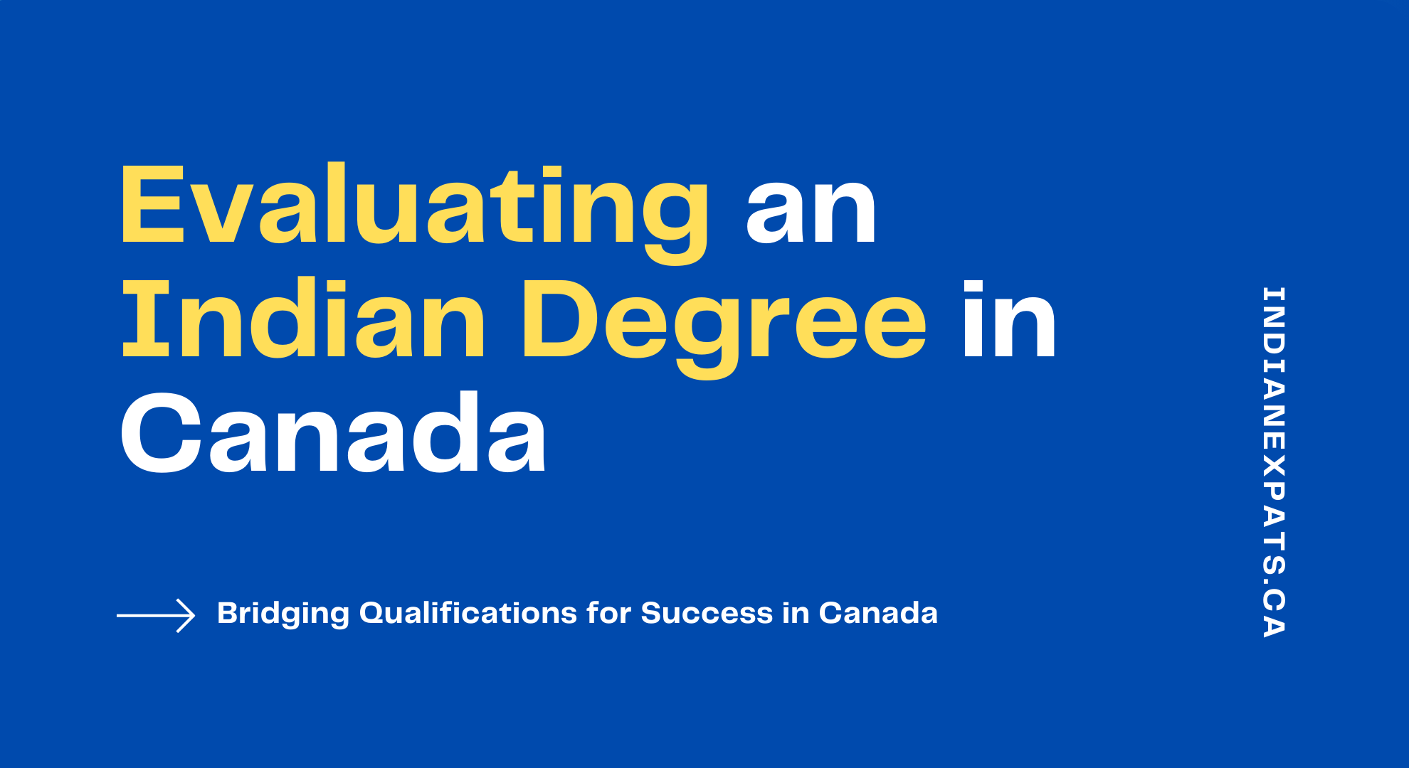 Evaluating an Indian Degree in Canada Indian Expats in Canada